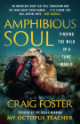 Amphibious Soul : Finding the Wild in a Tame World