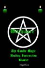 The Candle Magic Healing Spell Instruction Booklet